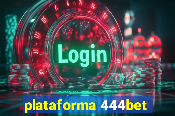 plataforma 444bet